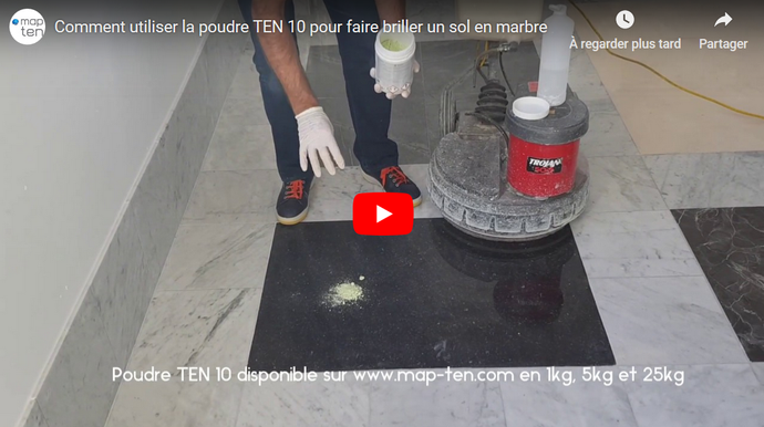 Vidéo : Comment monter en brillance un sol en marbre avec la poudre TEN 10